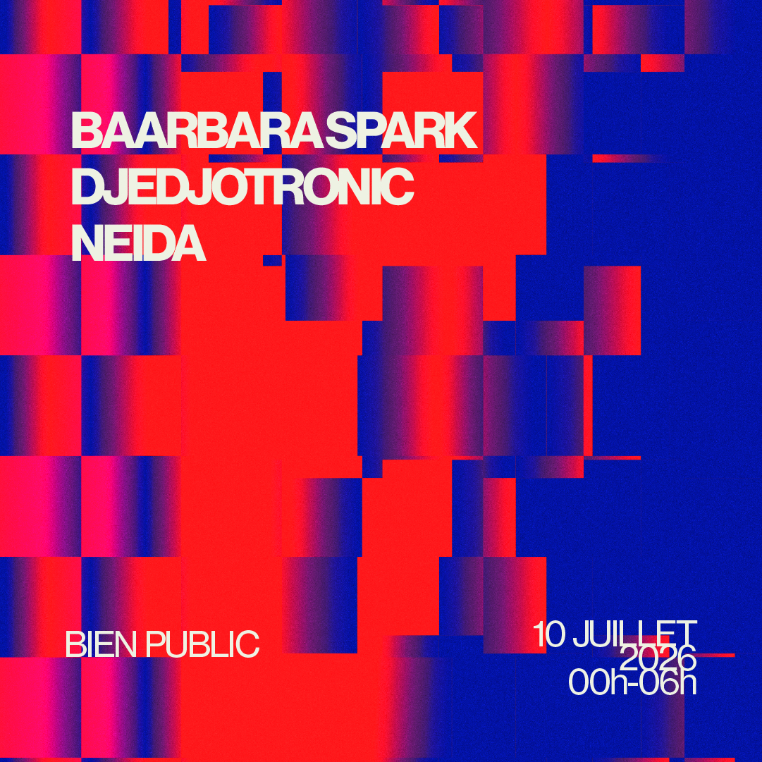 Baarbara Spark + Djedjotronic + Neida